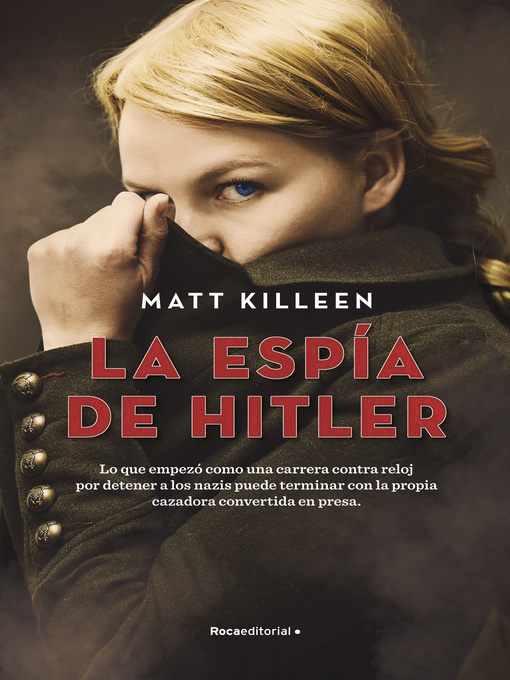 Title details for La espía de Hitler by Matt Killeen - Available